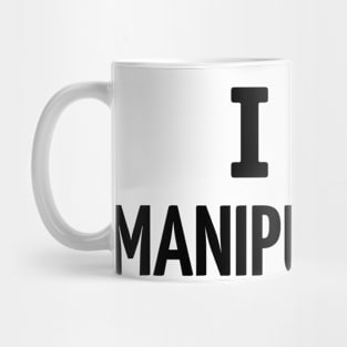 i love manipulation Mug